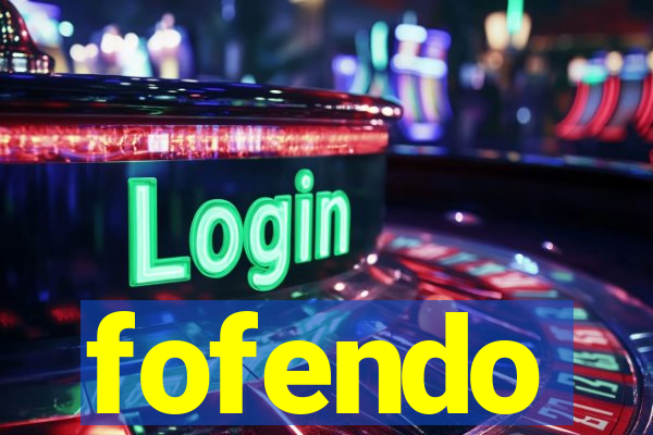fofendo