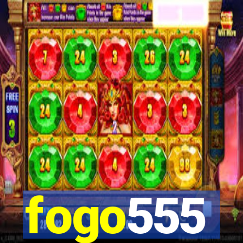 fogo555