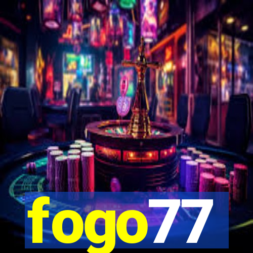 fogo77