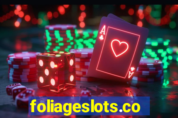 foliageslots.com