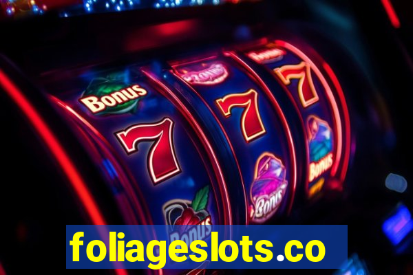 foliageslots.com