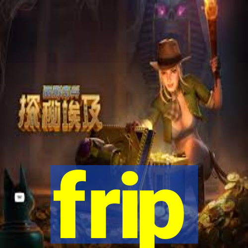 frip