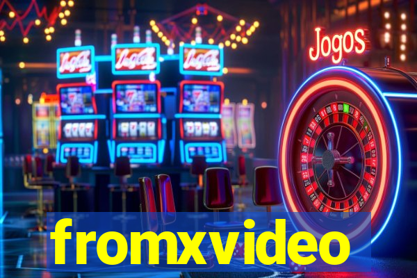 fromxvideo