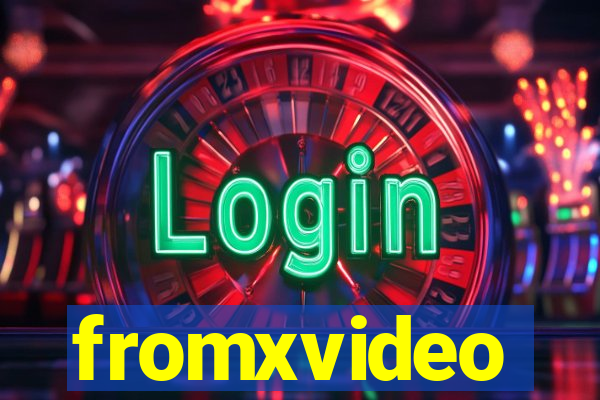 fromxvideo