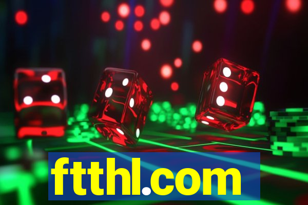 ftthl.com
