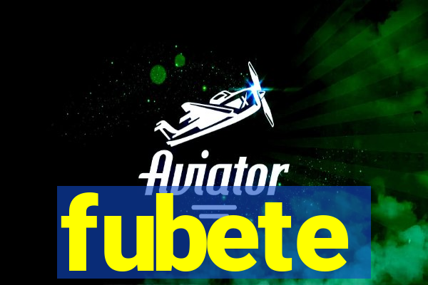 fubete