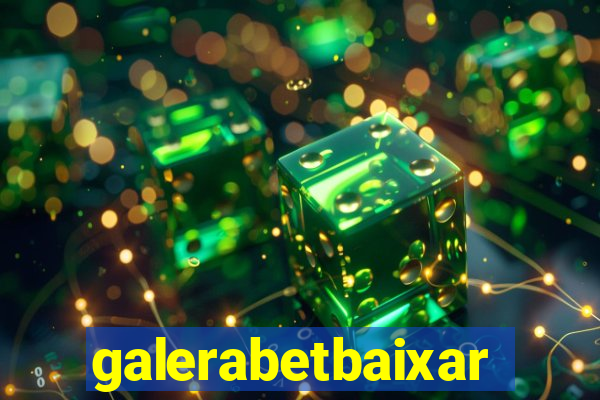 galerabetbaixar