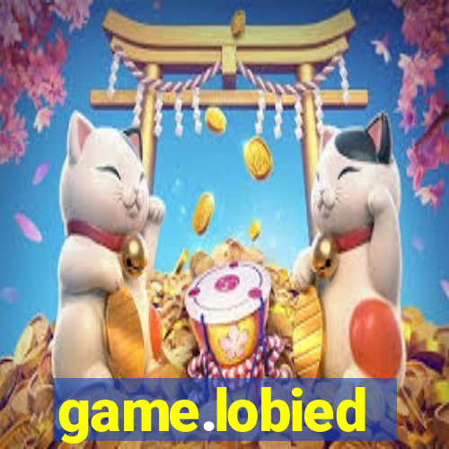game.lobied