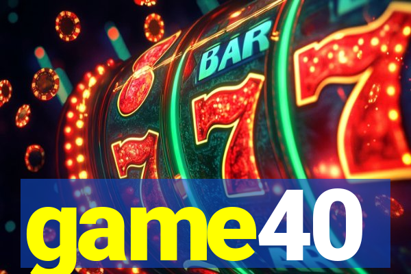 game40