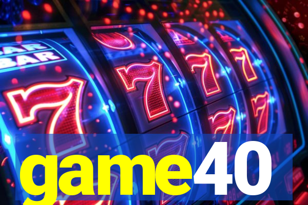 game40
