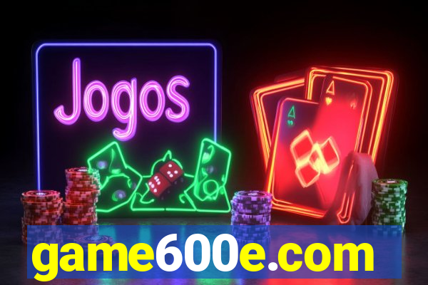 game600e.com