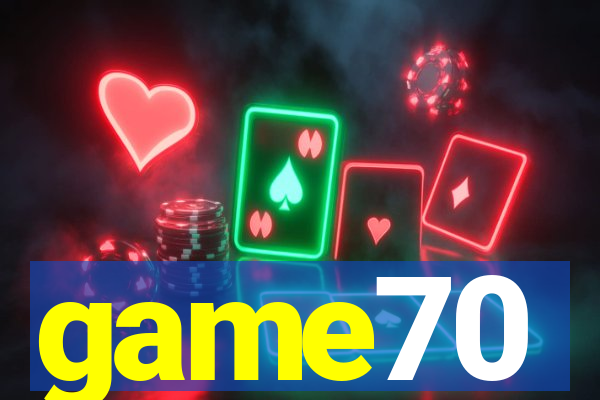 game70