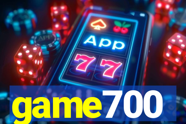 game700