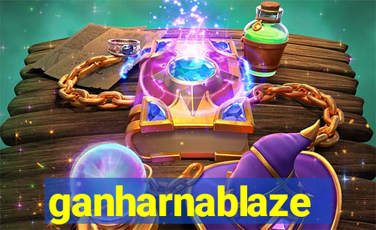 ganharnablaze