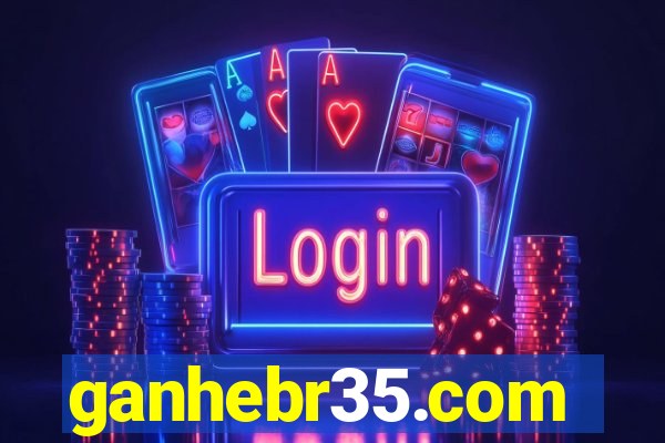 ganhebr35.com