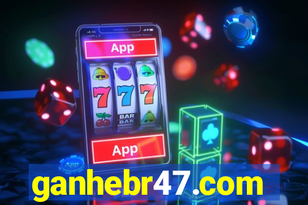 ganhebr47.com