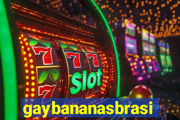 gaybananasbrasil