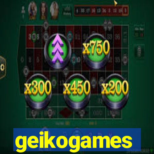 geikogames
