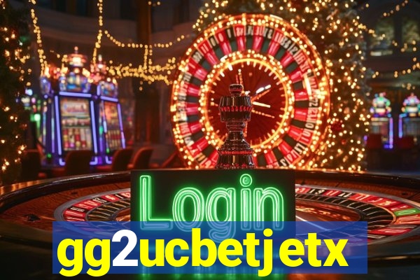 gg2ucbetjetx