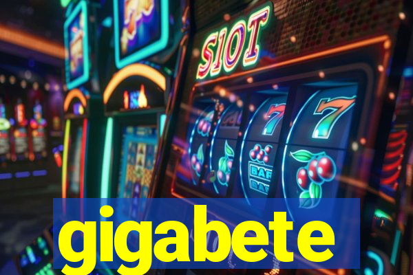 gigabete