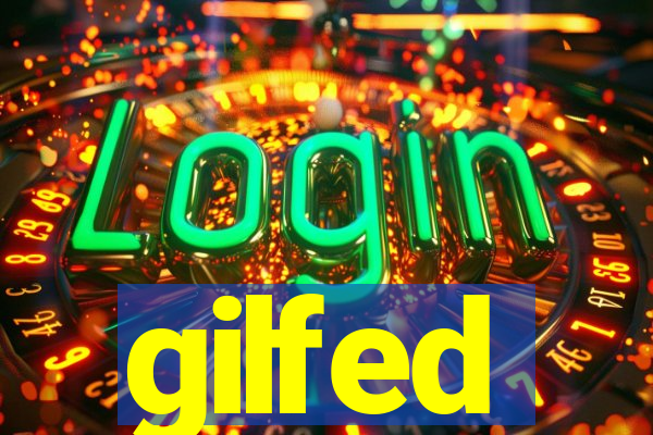 gilfed