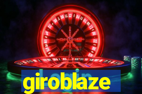 giroblaze