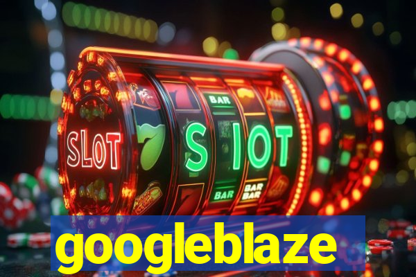 googleblaze