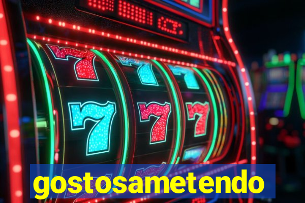 gostosametendo