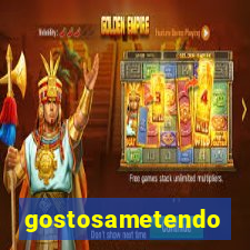 gostosametendo
