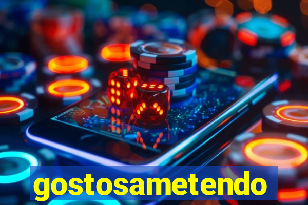 gostosametendo