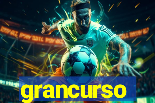 grancurso