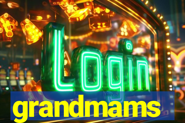 grandmams