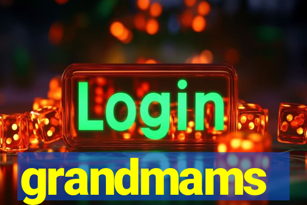 grandmams