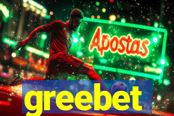 greebet