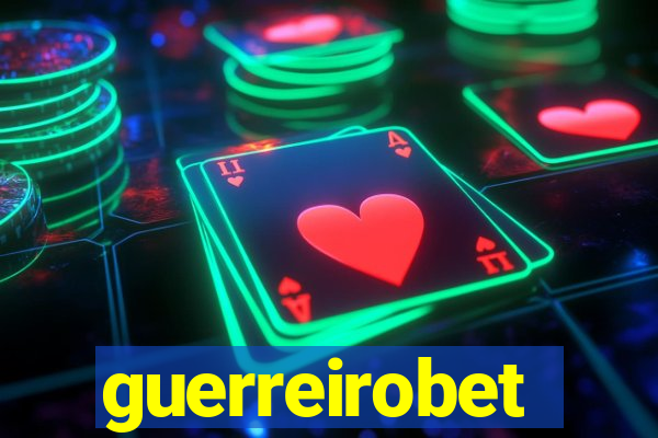 guerreirobet