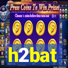 h2bat