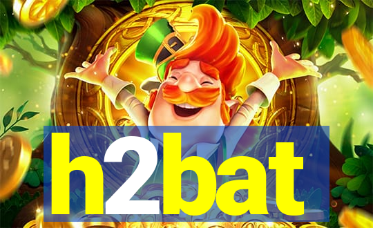 h2bat