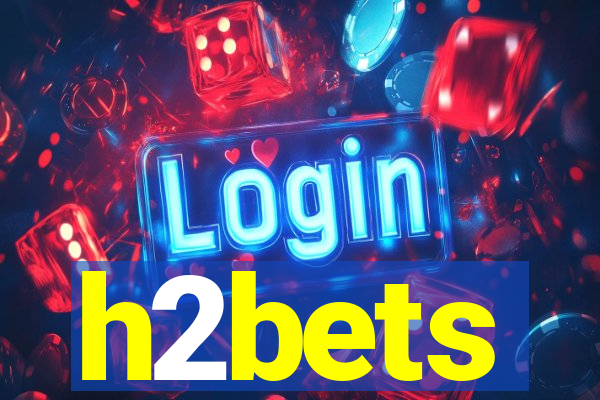 h2bets