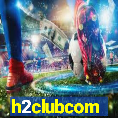 h2clubcom