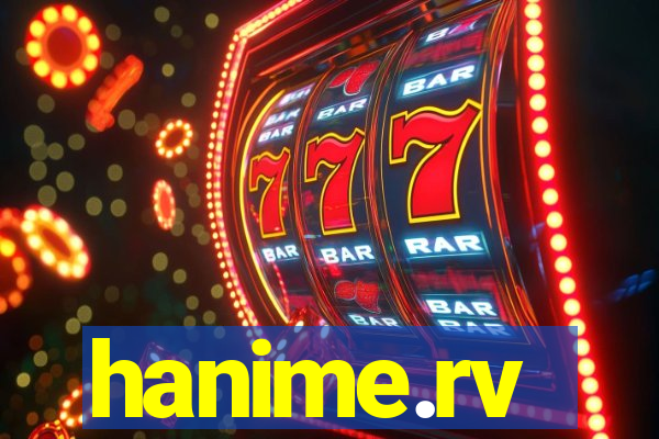 hanime.rv
