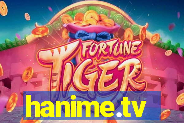 hanime.tv
