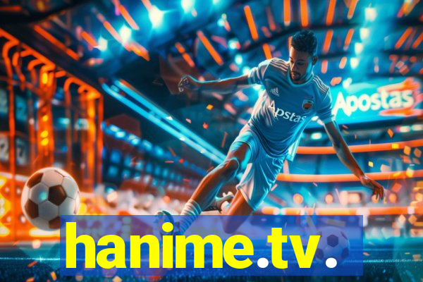 hanime.tv.