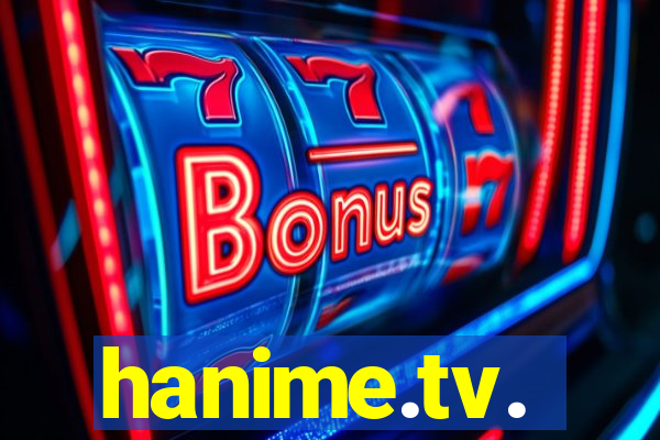 hanime.tv.