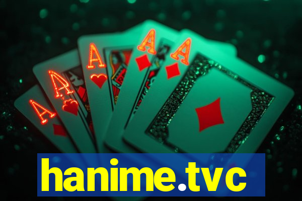 hanime.tvc