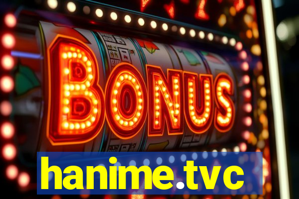 hanime.tvc