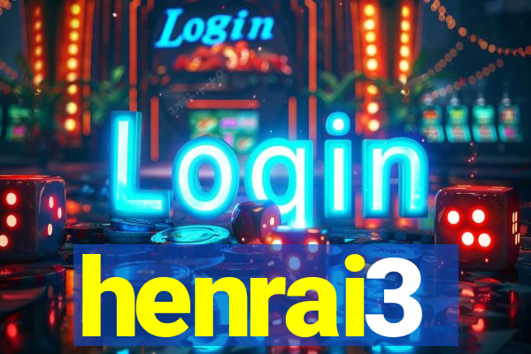 henrai3