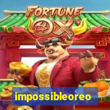 impossibleoreo