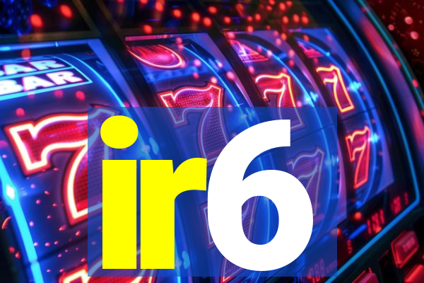 ir6