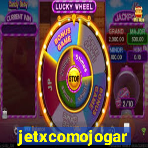 jetxcomojogar