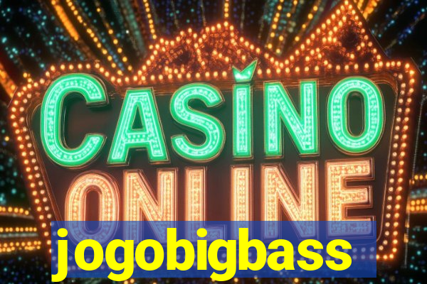 jogobigbass